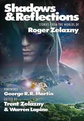 Umbre & Reflecții: O antologie tribut Roger Zelazny - Shadows & Reflections: A Roger Zelazny Tribute Anthology