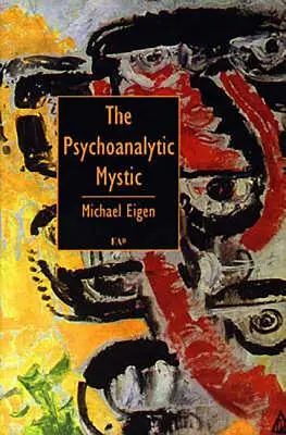 Misticul psihanalitic - The Psychoanalytic Mystic