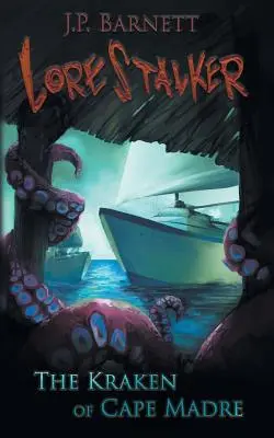 The Kraken of Cape Madre: A Creature Feature Horror Suspense