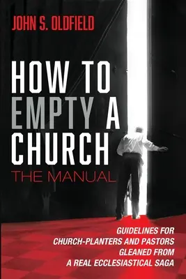 Cum să golești o biserică: Manualul - How to Empty a Church: The Manual