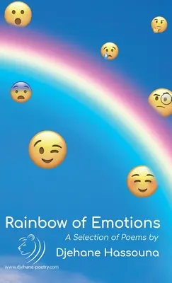 Curcubeu de emoții: O selecție de poezii de Djehane Hassouna - Rainbow of Emotions: A Selection of Poems by Djehane Hassouna