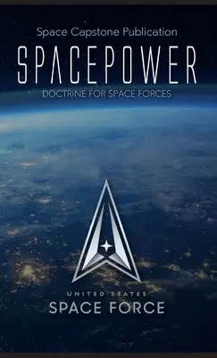 Puterea spațială: Doctrina forțelor spațiale - Spacepower: Doctrine for Space Forces