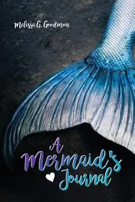 Jurnalul unei sirene - A Mermaid's Journal