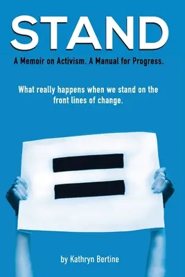 Stand: Un memoriu despre activism. Un manual pentru progres. Ce se întâmplă cu adevărat atunci când ne aflăm în prima linie a schimbării. - Stand: A memoir on activism. A manual for progress. What really happens when we stand on the front lines of change.