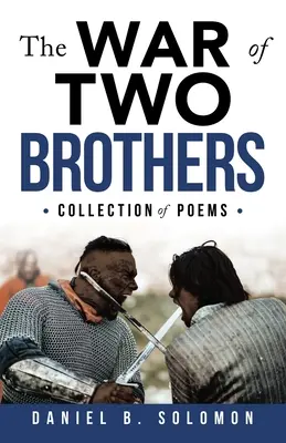 Războiul celor doi frați: Colecție de poezii - The War of Two Brothers: Collection of Poems