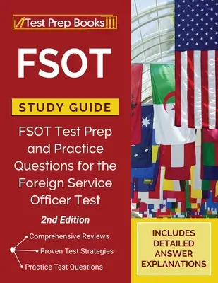 Ghid de studiu FSOT: Pregătire pentru testul FSOT și întrebări practice pentru testul de ofițer al serviciului extern [ediția a 2-a] - FSOT Study Guide: FSOT Test Prep and Practice Questions for the Foreign Service Officer Test [2nd Edition]