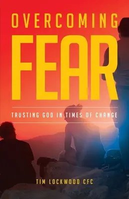 Depășirea fricii: încrederea în Dumnezeu în vremuri de schimbare - Overcoming Fear: Trusting God in Time of Change