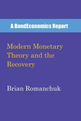Teoria monetară modernă și redresarea - Modern Monetary Theory and the Recovery