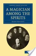 Un magician printre spirite - A Magician Among the Spirits