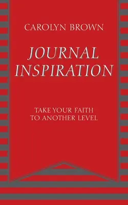 Jurnal de inspirație: Du-ți credința la un alt nivel - Journal Inspiration: Take Your Faith to Another Level