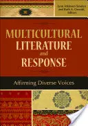 Literatura multiculturală și răspunsul: Afirmarea vocilor diverse - Multicultural Literature and Response: Affirming Diverse Voices