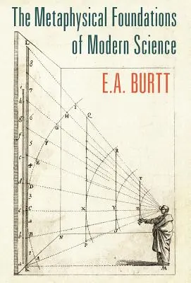 Fundamentele metafizice ale științei moderne - The Metaphysical Foundations of Modern Science