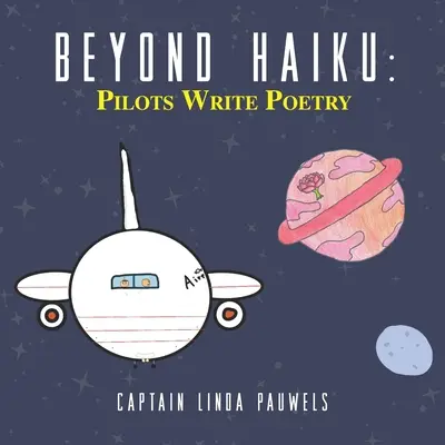 Dincolo de Haiku: Piloții scriu poezie - Beyond Haiku: Pilots Write Poetry