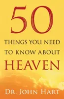50 de lucruri pe care trebuie să le știi despre Rai - 50 Things You Need to Know about Heaven