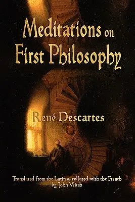 Meditații asupra filosofiei primare - Meditations On First Philosophy