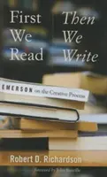 Mai întâi citim, apoi scriem: Emerson despre procesul creativ - First We Read, Then We Write: Emerson on the Creative Process