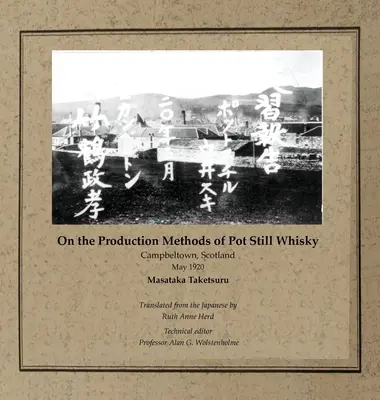 Despre metodele de producție a whisky-ului Pot Still: Campbeltown, Scoția, mai 1920 - On the Production Methods of Pot Still Whisky: Campbeltown, Scotland, May 1920