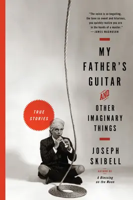 Chitara tatălui meu și alte lucruri imaginare - My Father's Guitar and Other Imaginary Things
