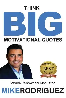 Think BIG: Citate motivaționale - Think BIG: Motivational Quotes