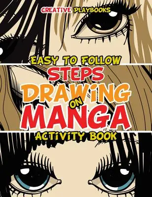 Pași ușor de urmat privind desenul Manga Carte de activități - Easy to Follow Steps on Drawing Manga Activity Book