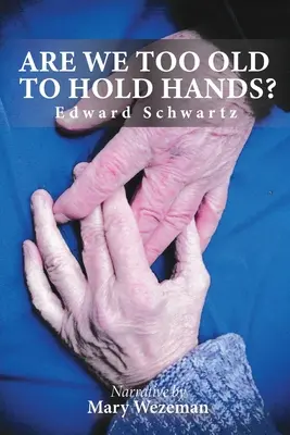 Suntem prea bătrâni să ne ținem de mână? - Are we too old to hold hands?