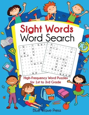 Sight Words Word Search: Puzzle-uri cu cuvinte de înaltă frecvență pentru clasele I-III - Sight Words Word Search: High-Frequency Word Puzzles for First Through Third Grade