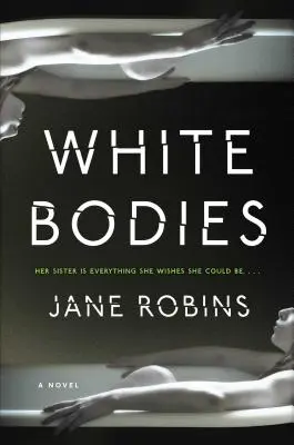 Corpuri albe: Un thriller psihologic captivant - White Bodies: An Addictive Psychological Thriller