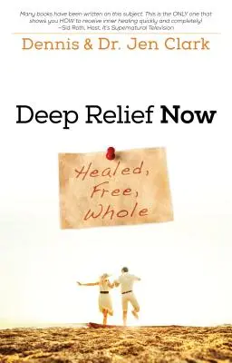 Relief profund acum: Vindecat, liber, întreg - Deep Relief Now: Healed, Free, Whole