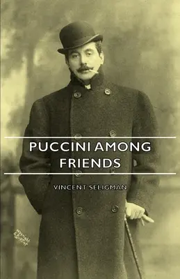 Puccini printre prieteni - Puccini Among Friends
