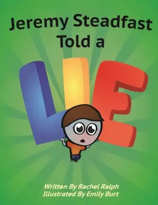Jeremy Steadfast a spus o minciună - Jeremy Steadfast Told a Lie