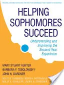 Helping Sophomores Succeed: Înțelegerea și îmbunătățirea experienței celui de-al doilea an - Helping Sophomores Succeed: Understanding and Improving the Second Year Experience
