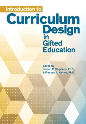 Introducere în proiectarea curriculară în educația elevilor supradotați - Introduction to Curriculum Design in Gifted Education