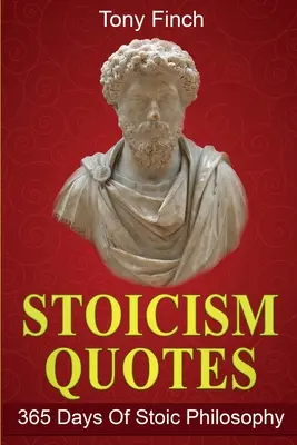 Citate despre stoicism: 365 de zile de filosofie stoică - Stoicism Quotes: 365 Days of Stoic Philosophy
