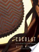 Cocolat: Deserturi extraordinare cu ciocolată - Cocolat: Extraordinary Chocolate Desserts