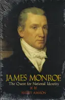 James Monroe: Căutarea identității naționale - James Monroe: The Quest for National Identity