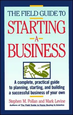 Ghid de teren pentru începerea unei afaceri - Field Guide to Starting a Business