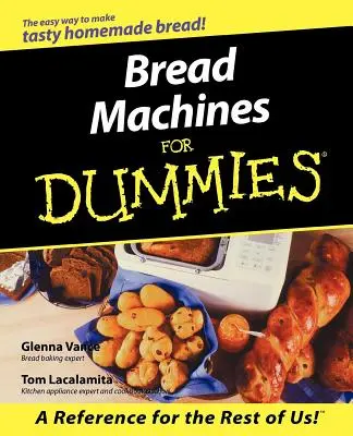 Mașini de făcut pâine pentru manechini - Bread Machines for Dummies