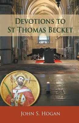 Devoțiuni pentru Sfântul Thomas Becket - Devotions to St Thomas Becket