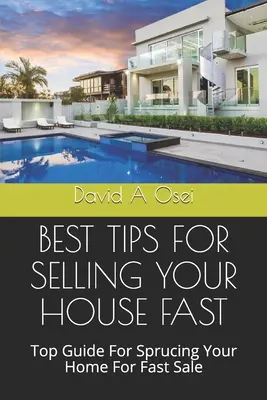 Cele mai bune sfaturi pentru a vă vinde casa rapid: Ghid de top pentru împrospătarea casei dvs. pentru o vânzare rapidă - Best Tips for Selling Your House Fast: Top Guide For Sprucing Your Home For Fast Sale