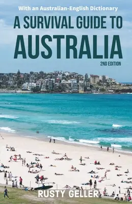 Un ghid de supraviețuire în Australia și un dicționar australian-englez - A Survival Guide to Australia and Australian-English Dictionary