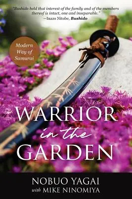 Războinic în grădină: Calea modernă a samurailor - Warrior in the Garden: Modern Way of Samurai