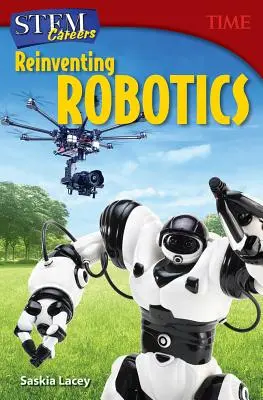 Cariere Stem: Reinventarea roboticii - Stem Careers: Reinventing Robotics