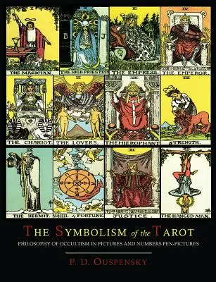 Simbolismul tarotului [Ediție ilustrată color] - The Symbolism of the Tarot [Color Illustrated Edition]