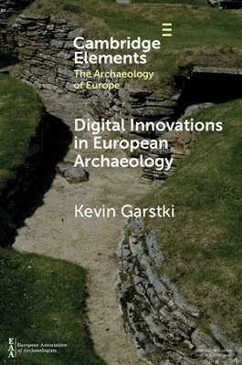 Inovații digitale în arheologia europeană - Digital Innovations in European Archaeology