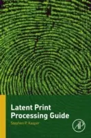 Ghid de prelucrare a amprentelor latente - Latent Print Processing Guide