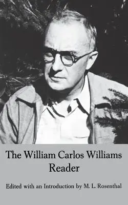 Cititorul William Carlos Williams - The William Carlos Williams Reader