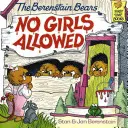 The Berenstain Bears: Fetele nu sunt permise - The Berenstain Bears: No Girls Allowed