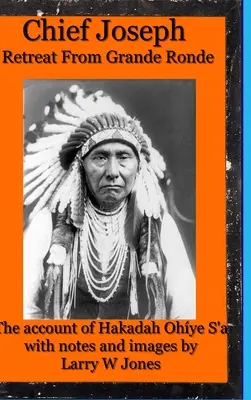 Șeful Joseph - Retragerea din Grande Ronde - Chief Joseph - Retreat From Grande Ronde