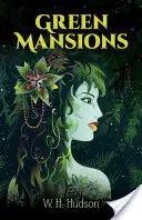 Green Mansions: Un roman al pădurii tropicale - Green Mansions: A Romance of the Tropical Forest