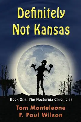 Categoric nu Kansas: Cartea întâi: Cronicile Nocturnia - Definitely Not Kansas: Book One: The Nocturnia Chronicles